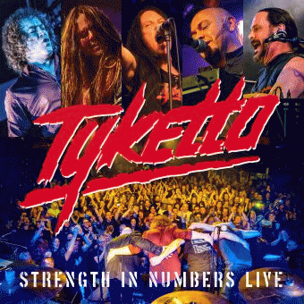 Tyketto : Strength in Numbers Live Tyketto : Strength in Numbers Live